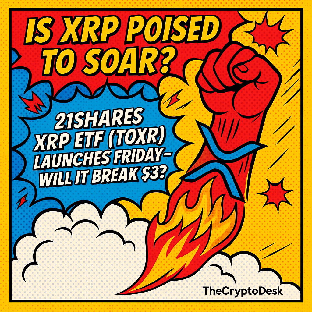 Is XRP Poised to Soar? 21Shares XRP ETF (TOXR) Launches Friday – Will it Break $3?